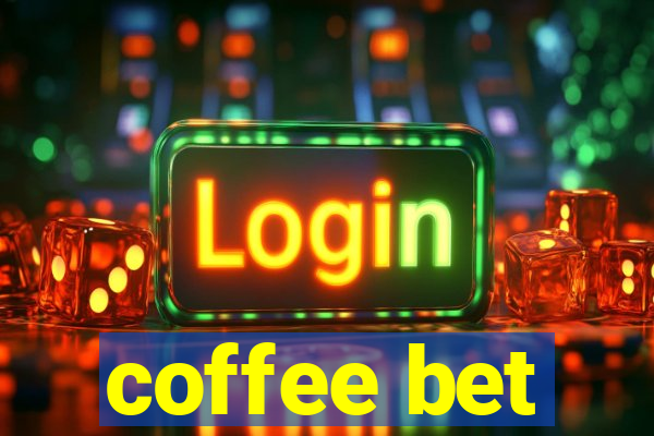 coffee bet